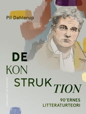 Dekonstruktion. 90 ernes litteraturteori