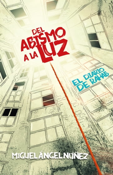 Del abismo a la luz - Miguel Ángel Nuñez