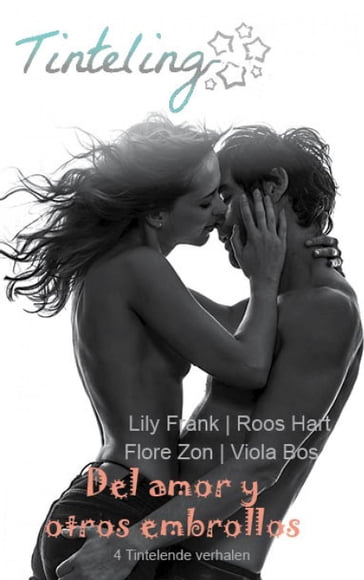 Del amor y otros embrollos - Flore Zon - Lily Frank - Roos Hart - Viola Bos