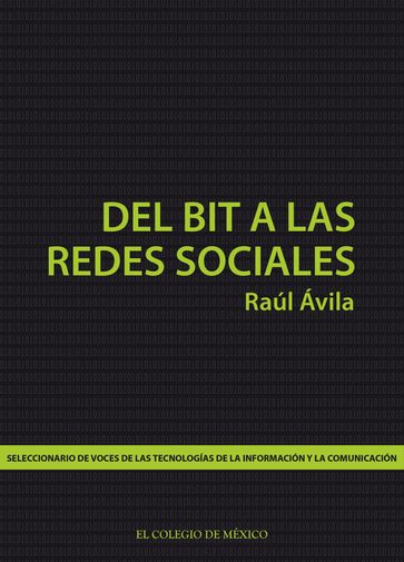 Del bit a las redes sociales. - Raúl Avila