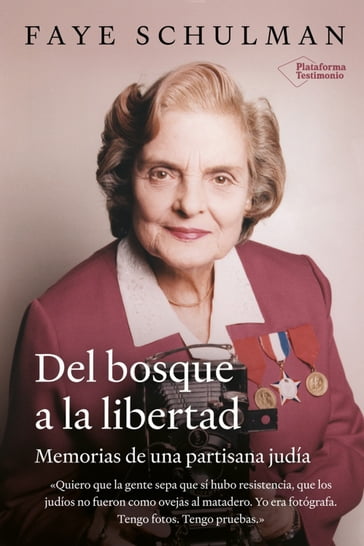 Del bosque a la libertad - Faye Schulman