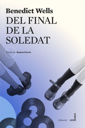 Del final de la soledat - Benedict Wells