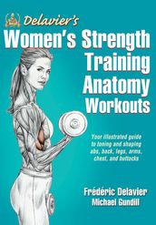 Delavier s Women s Strength Training Anatomy Workouts