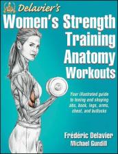 Delavier s Women s Strength Training Anatomy Workouts