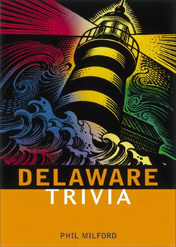 Delaware Trivia - Phil Milford