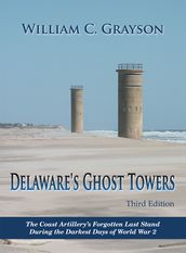 Delaware s Ghost Towers Third Edition