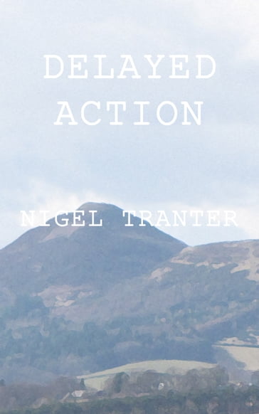 Delayed Action - Nigel Tranter
