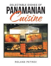 Delectable Dishes of Panamanian Cuisine