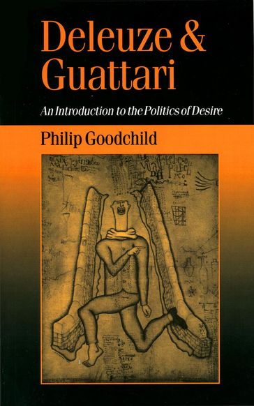 Deleuze and Guattari - Philip Goodchild