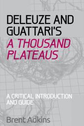 Deleuze and Guattari s A Thousand Plateaus