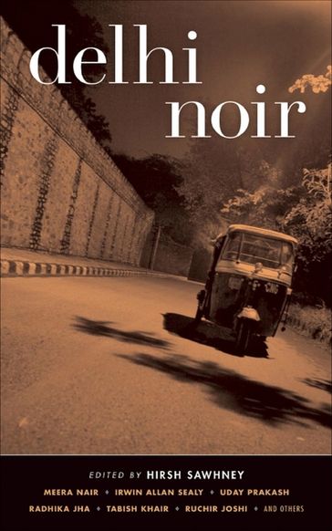 Delhi Noir - Hirsh Sawhney