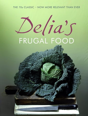 Delia's Frugal Food - Delia Smith