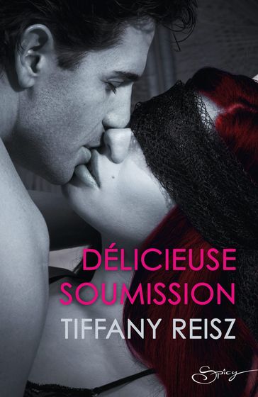 Délicieuse soumission - Tiffany Reisz