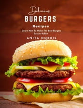 Delicious Burgers Recipes