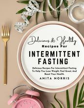 Delicious & Healthy Recipes for Intermittent Fasting