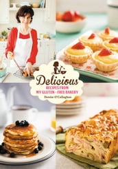 Delicious: Recipes from My Gluten-Free Bakery
