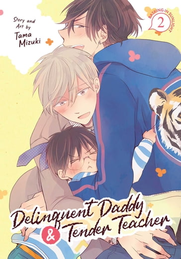 Delinquent Daddy and Tender Teacher Vol. 2 - Tama Mizuki