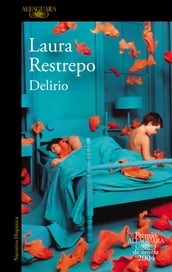 Delirio (Premio Alfaguara de novela 2004)