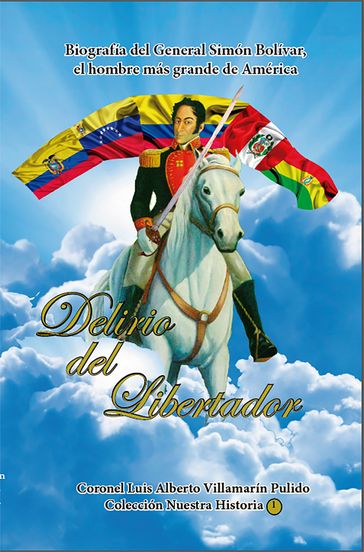 Delirio del Libertador - Luis Villamarin