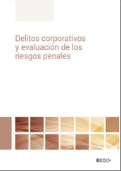 Delitos corporativos y evaluación de los riesgos penales