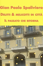 Delitti & Melicotti in città - il Passato che ritorna