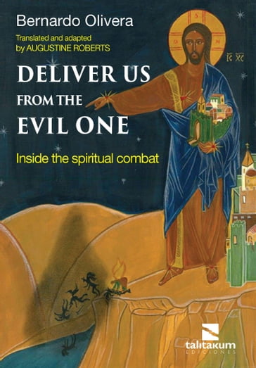 Deliver us from the Evil one - Bernardo Olivera