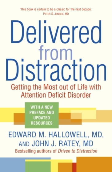 Delivered from Distraction - Edward M. Hallowell - John J. Ratey
