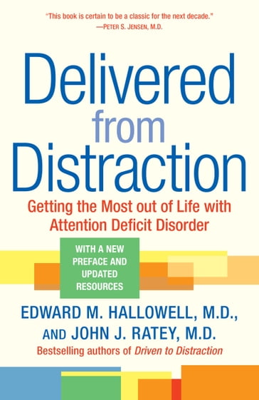 Delivered from Distraction - M.D. Edward M. Hallowell - M.D. John J. Ratey