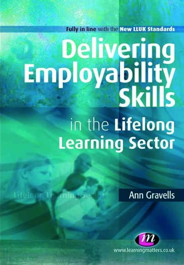 Delivering Employability Skills in the Lifelong Learning Sector - Ann Gravells