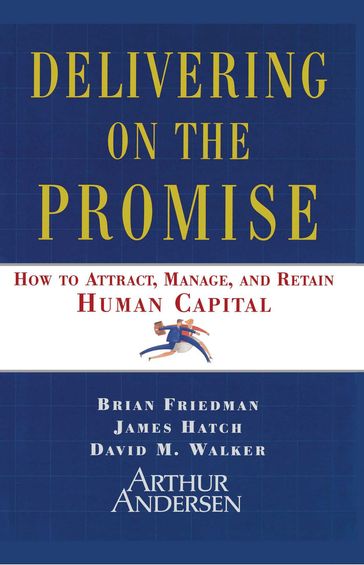 Delivering on the Promise - Brian Friedman - David M. Walker - James A. Hatch