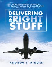 Delivering the Right Stuff: How the Airlines