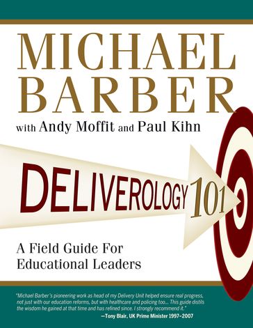 Deliverology 101 - Andy Moffit - Michael Barber - Paul Kihn