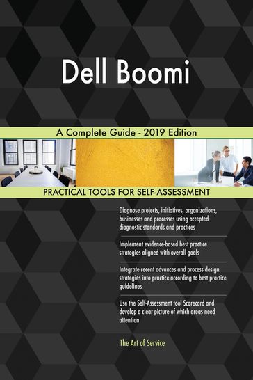 Dell Boomi A Complete Guide - 2019 Edition - Gerardus Blokdyk