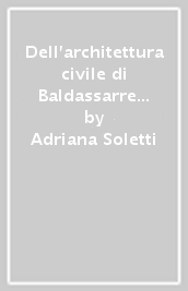 Dell architettura civile di Baldassarre Orsini. 1.
