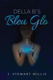 Della B s Bleu Glo