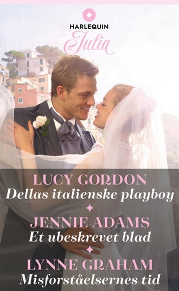 Dellas italienske playboy / Et ubeskrevet blad / Misforstaelsernes tid - Lucy Gordon - Jennie Adams - Lynne Graham