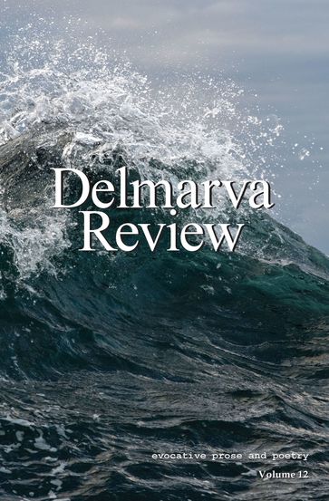 Delmarva Review, Volume 12 - Delmarva Review