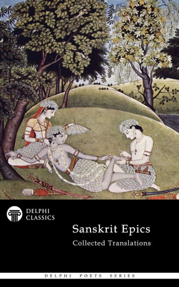 Delphi Collected Sanskrit Epics (Illustrated) - Valmiki - Vyasa