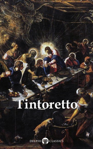 Delphi Complete Works of Tintoretto (Illustrated) - Peter Russell - Tintoretto