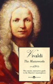 Delphi Masterworks of Antonio Vivaldi (Illustrated)