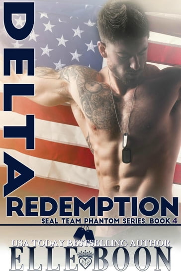 Delta Redemption, SEAL Team Phantom Series Book 4 - Elle Boon