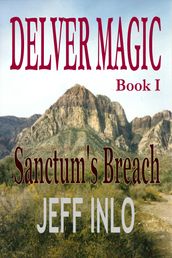 Delver Magic Book I: Sanctum s Breach