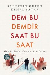 Dem Bu Demdir Saat Bu Saat - Gönül Sadas ndan Akisler - 4