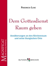 Dem Gottesdienst Raum geben