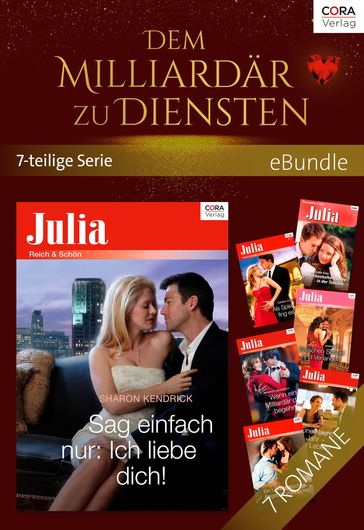 Dem Milliardär zu Diensten - 7-teilige Serie - Emma Darcy - Jennie Lucas - India Grey - Sharon Kendrick - Lawrence Kim - Annie West