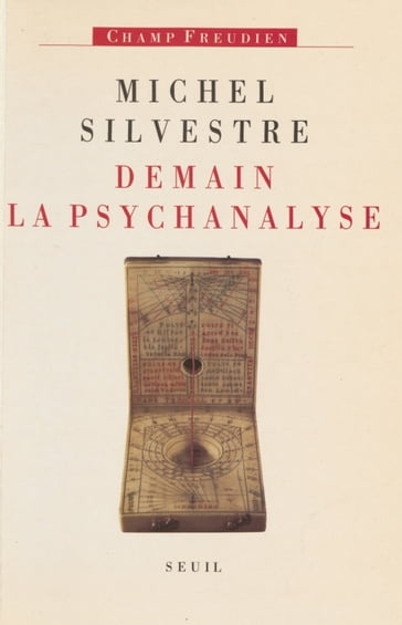 Demain la psychanalyse - Jacques-Alain Miller - Michel Silvestre