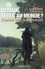 Demain, seuls au monde ?