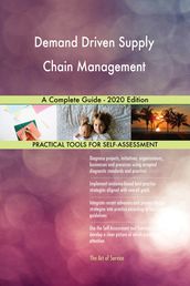 Demand Driven Supply Chain Management A Complete Guide - 2020 Edition