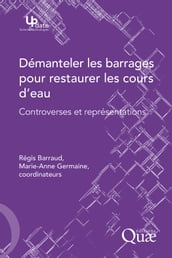 Démanteler les barrages pour restaurer les cours d