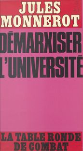 Démarxiser l université